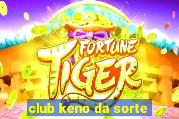 club keno da sorte